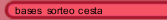 bases  sorteo cesta 